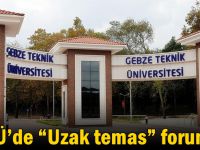 GTÜ’de “Uzak temas” forumu!