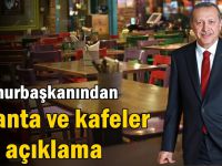 Cumhurbaşkanından lokanta ve kafeler için açıklama