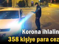 Korona ihlalinden 358 kişiye para cezası!