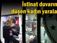 İstinat duvarından düşen kadın yaralandı!