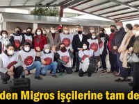 CHP’den Migros işçilerine tam destek!