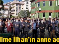 Fadime İlhan’ın anne acısı!