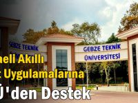 Kocaeli Akıllı Kent Uygulamalarına GTÜ'den Destek