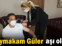 Kaymakam Güler aşı oldu!