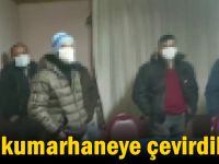 Evi kumarhaneye çevirdiler!