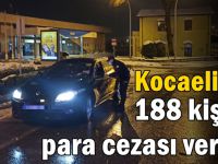 Kocaeli’de 188 kişiye para cezası!