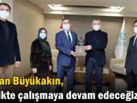 Başkan Büyükakın, ‘’Birlikte çalışmaya devam edeceğiz’’