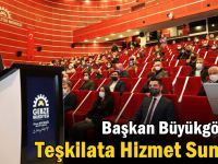 Başkan Büyükgöz’den Teşkilata Hizmet Sunumu