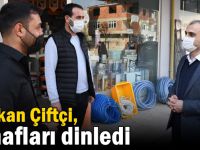 Çiftçi, esnafları dinledi