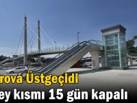 Çayırova Üstgeçidi kuzey kısmı 15 gün kapalı