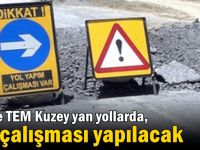 Gebze TEM Kuzey yan yollarda, yol çalışması yapılacak