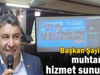 Başkan Şayir’den muhtarlara hizmet sunumu!