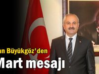 Başkan Büyükgöz’ün 8 Mart Mesajı