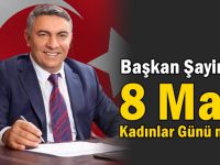 Başkan Şayir’den 8 Mart Kadınlar Günü mesajı