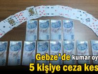 Gebze'de kumar oynayan 5 kişiye ceza kesildi!