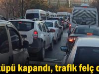 Balküpü kapandı, trafik felç oldu!