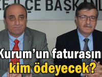 Kurum’un faturasını kim ödeyecek?