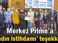 Merkez Prime’a ‘kadın istihdamı’ teşekkürü