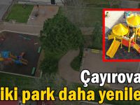 Çayırova’da iki park daha yenilendi