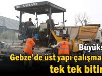 Büyükşehir, Gebze’de üst yapı çalışmalarını  tek tek bitiriyor