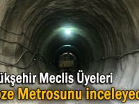 Meclis üyeleri metro inşaatını inceleyecek!