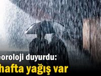 Meteoroloji duyurdu: Bir hafta yağış var