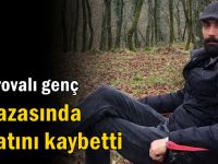 Çayırovalı genç İş kazasında hayatını kaybetti