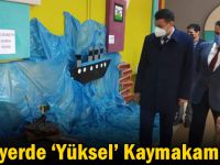 Her yerde ‘Yüksel’ Kaymakam var!