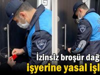 Gebze'de İzinsiz broşür dağıtan işyerine yasal işlem