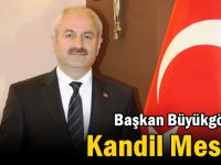 Başkan Büyükgöz’ün Kandil Mesajı