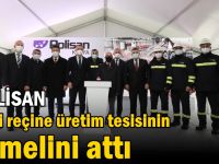 Polisan yeni reçine üretim tesisinin temelini attı