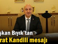 Başkan Bıyık’tan Berat Kandili mesajı