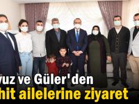 Yavuz ve Güler Şehit Aileleri’nden dua aldı!