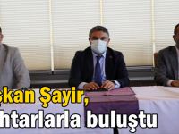 Başkan Şayir, muhtarlara buluştu