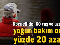 Kocaeli’de, 60 yaş ve üzerinde yoğun bakım oranı yüzde 20 azaldı