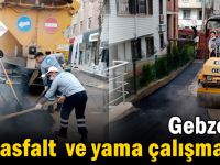 Gebze’de asfalt ,yama çalışmaları