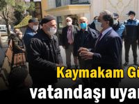 Kaymakam Güler, vatandaşı uyardı!