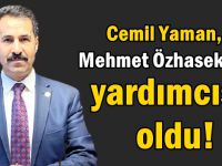Cemil Yaman, Mehmet Özhasek'nin yardımcısı oldu!
