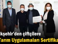 Büyükşehir’den çiftçilere ‘’İyi Tarım Uygulamaları Sertifikası’’