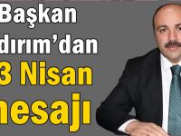 Başkan Yıldırım’dan 23 Nisan mesajı