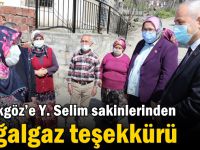 Büyükgöz’e  Y. Selim sakinlerinden  Doğalgaz Teşekkürü