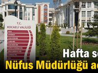 Hafta sonu Nüfus Müdürlüğü açık!