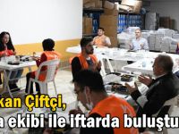 Çiftçi, Vefa ekibi ile iftarda buluştu