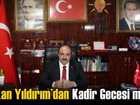 Başkan Yıldırım’dan Kadir Gecesi mesajı