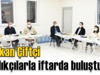 Çiftçi, sağlıkçılarla iftar yaptı