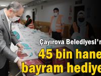 Belediyeden 45 bin haneye bayram hediyesi