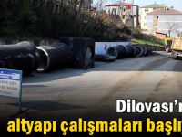 Dilovası’nda altyapı çalışmaları başlıyor