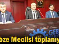 Gebze Meclisi toplanıyor!