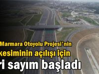 Kuzey Marmara Otoyolu Projesi'nin son kesiminin açılışı için geri sayım başladı