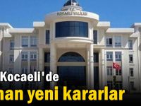 İşte Kocaeli'de alınan yeni kararlar